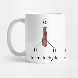 Formaldehyde vs casual-dehyde Mug